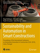 Paulo Fernandes, Paulo Fernandes et al, Florind Gaspar, Florindo Gaspar, Artur Mateus, Hugo Rodrigues - Sustainability and Automation in Smart Constructions