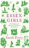 Sarah Perry, Perry Sarah, Sarah Perry - Essex Girls