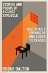 Roque Dalton, Jack Hirschman, Jack Hirschmann, Tatiana Marroqu&iacute;n, Barbara Paschke, Margaret Randall... - Stories and Poems of a Class Struggle; Historias y poemas de una