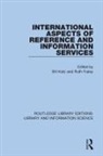Bill Fraley Katz, Ruth Fraley, Ruth A. Fraley, Fraley Ruth A., Bill Katz, Katz Bill - International Aspects of Reference and Information Services