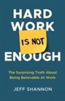 Jeff Shannon - Hard Work Is Not Enough