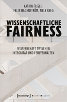 Katrin Frisch, Felix Hagenstr&ouml;m, Nele Reeg - Wissenschaftliche Fairness