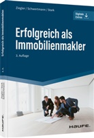 Malt Schwertmann, Malte Schwertmann, Ral Stark, Ralf Stark, Helg Ziegler, Helge Ziegler - Erfolgreich als Immobilienmakler