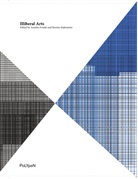 FRANKE, Franke, Anselm Franke, Kersti Stakemeier, Kerstin Stakemeier - Illiberal Arts