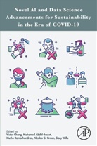 Victor (Department of Operations and Inform Chang, Victor (Professor of Business Analytics Chang, Victor (Professor of Data Science and Infor Chang, Mohamed Abdel-Basset, Mohamed (Zagazig University Abdel-Basset, Victor Chang... - Novel Ai and Data Science Advancements for Sustainability in the Era