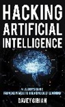 Davey Gibian - Hacking Artificial Intelligence