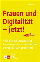 Kati Ahl - Frauen und Digitalit&auml;t - jetzt!