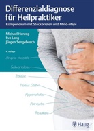 Michae Herzog, Michael Herzog, Ev Lang, Eva Lang, J&uuml;rgen Sengebusch - Differenzialdiagnose f&uuml;r Heilpraktiker
