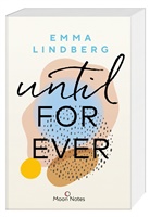 Emma Lindberg, Moon Notes - Rena & Callan 2. Until Forever