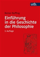Reiner Ruffing, Reiner (Dr.) Ruffing - Einf&uuml;hrung in die Geschichte der Philosophie