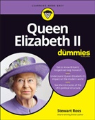 Ross, S Ross, Stewart Ross, Ross Stewart - Queen Elizabeth II for Dummies