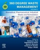 Bharat Bhanvase, Bharat (Professor and Head in Chemical Engineering Department Bhanvase, Dadasaheb M. Kokare, Sanjay J. Dhoble, Sanjay J. (Professor Dhoble, Kirtikumar R. Randive... - 360-Degree Waste Management, Volume 2