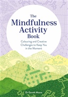 Gareth Moore - The Mindfulness Activity Book