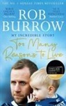 Rob Burrow, BURROW ROB - Too Many Reasons to Live