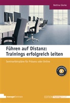 Bettina Gierke - F&uuml;hren auf Distanz: Trainings erfolgreich leiten