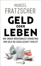 Marcel Fratzscher, Marcel (Prof. Dr. ) Fratzscher, Marcel (Prof. Dr.) Fratzscher - Geld oder Leben
