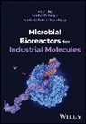 Sp Singh, Sudhir P. Singh, Sudhir P. (Center of Innovative and Applied Singh, Sudhir Pratap (Center of Innovative and App Singh, Santosh Kumar Upadhyay, Santosh Kumar Singh Upadhyay... - Microbial Bioreactors for Industrial Molecules