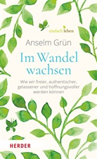 Gr&uuml;n Anselm, Anselm OSB Gr&uuml;n, Rudolf Walter, Rudol Walter (Dr. ), Rudolf Walter (Dr. ), Rudolf Walter (Dr.) - Im Wandel wachsen