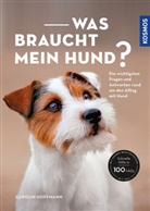 Carolin Hoffmann - Was braucht mein Hund?