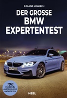 Roland L&ouml;wisch - Der gro&szlig;e BMW Expertentest