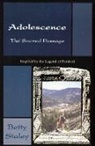 Betty K Staley, Betty K Staley, Betty K. Staley - Adolescence, the Sacred Passage