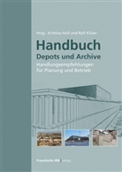 Stefan Bichlmair, Kristin Holl, Kristina Holl, Stephan J&ouml;rchel, Stephan u a J&ouml;rchel, Ral Kilian... - Handbuch Depots und Archive.