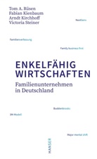 Fabia Kienbaum, Fabian Kienbaum, Arndt G Kirchhoff, Arndt G u Kirchhoff, Arndt G. Kirchhoff, Tom R&uuml;sen... - Enkelf&auml;hig wirtschaften