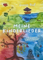 Lucia Ruf, Edition KINDERLIEDER im Verlag Stephen J, Edition KINDERLIEDER im Verlag Stephen Janetzko, Editio KINDERLIEDER im Verlag Stephen J, Edition KINDERLIEDER im Verlag Stephen J - Meine Kinderlieder