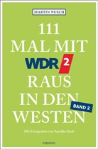 Saschko Bach, Marti Nusch, Martin Nusch, Saschko Bach, Saschko Bach - 111 Mal mit WDR 2 raus in den Westen, Band 2