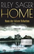Riley Sager - HOME - Haus der b&ouml;sen Schatten