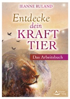 Jeanne Ruland - Entdecke dein Krafttier