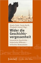 Gisela Febel, Sonja Kerth, Elisabeth Lienert - Wider die Geschichtsvergessenheit