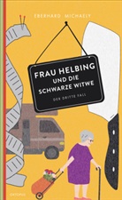 Eberhard Michaely - Frau Helbing und die schwarze Witwe