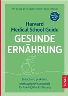 Skerre, Patrick J Skerrett, Patrick J. Skerrett, Walter Willett, Walter C Willett, Walter C (Prof. Dr. med. Dr. P.H.) Willett... - Harvard Medical School Guide Gesunde Ern&auml;hrung
