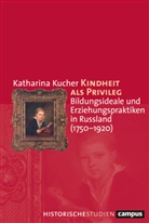 Katharina Kucher - Kindheit als Privileg