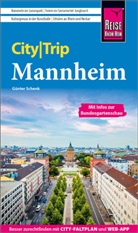 G&uuml;nter Schenk - Reise Know-How CityTrip Mannheim mit Infos zur Bundesgartenschau