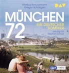 Markus Brauckmann, Gregor Schöllgen, Stephan Schad - München 72. Ein deutscher Sommer, 2 Audio-CD, 2 MP3 (Audio book)