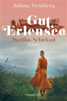 Juliana Weinberg - Gut Erlensee - Marillas Schicksal