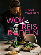 Petter B&auml;cklund, Li S&ouml;derberg, Jennie Walld&eacute;n, Petter B&auml;cklund, Li S&ouml;derberg - Wok, Reis, Nudeln