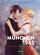 Sabrina Schmatz - M&uuml;nchen 1945 Gesamtausgabe 2