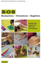 Luise Hollerer, Daniela Krienzer, Daniel Schwarzl, Daniela Schwarzl - B-O-B Beobachten - Orientieren - Begleiten
