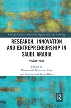 Muhammad (King Saud University Khurram Khan, Muhammad Babar Khan Khurram Khan, Muhammad Babar Khan, Muhammad Babar Khan, Muhammad Khurram Khan, Muhammad Khurram Khan... - Research, Innovation and Entrepreneurship in Saudi Arabia