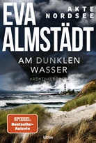 Eva Almst&auml;dt - Akte Nordsee - Am dunklen Wasser