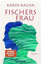 Karin Kalisa - Fischers Frau
