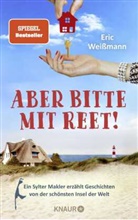 Eric Wei&szlig;mann - Aber bitte mit Reet!