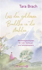 Tara Brach - Lass den goldenen Buddha in dir strahlen