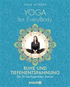 Inge Sch&ouml;ps - Yoga for EveryBody - Ruhe und Tiefenentspannung