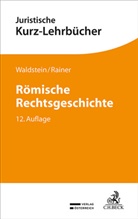 Ge Dulckeit, Gerhard Dulckeit, J Mic Rainer, J Michae Rainer, J Michael Rainer, J. Michael Rainer... - R&ouml;mische Rechtsgeschichte