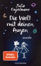 Julia Engelmann - Die Welt mit deinen Augen