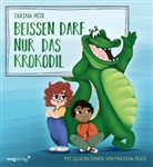 Carina Heer, Marilena Friese - Bei&szlig;en darf nur das Krokodil